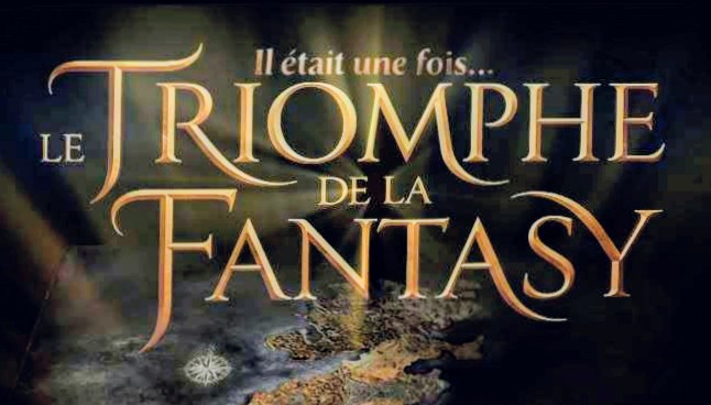 Il était une fois... le triomphe de la Fantasy - visuel du documentaire France 5